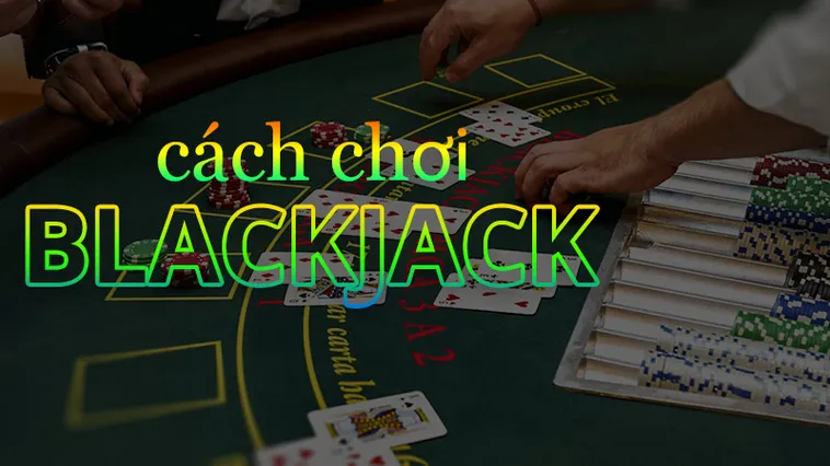 Khám Phá Blackjack Tại 98Win Với Trải Nghiệm Cá Cược Đỉnh Cao Thú Vị
